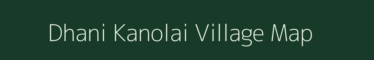 Dhani Kanolai village map in Rajasthan