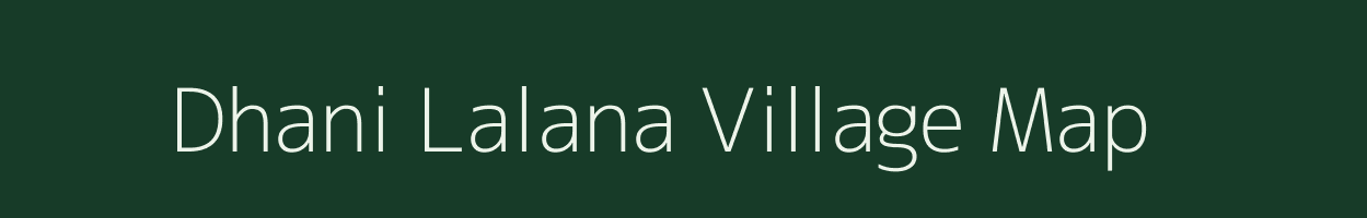 Dhani Lalana village map in Rajasthan