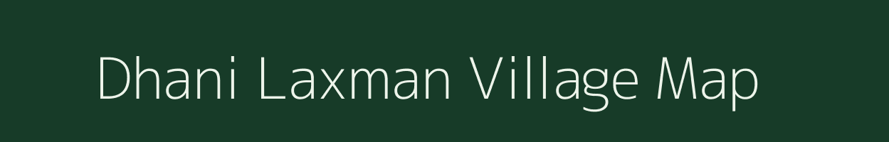 Dhani Laxman village map in Rajasthan