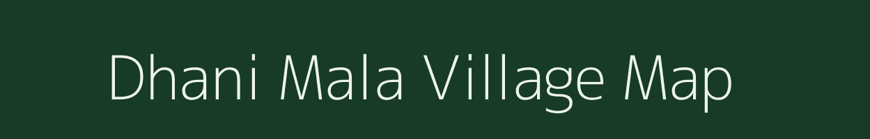 Dhani Mala village map in Rajasthan