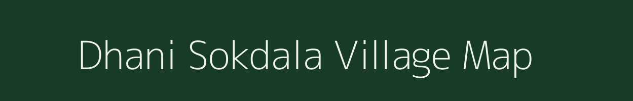 Dhani Sokdala village map in Rajasthan