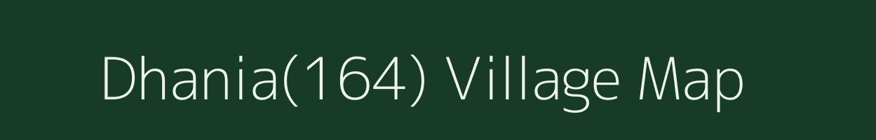 Dhania(164) village map in Haryana