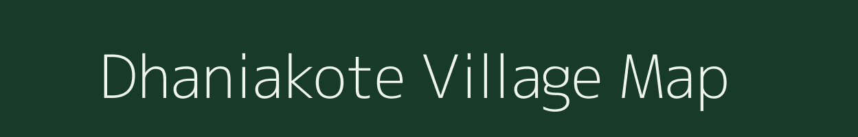 Dhaniakote village map in Uttarakhand