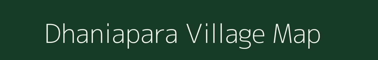 Dhaniapara village map in West Bengal