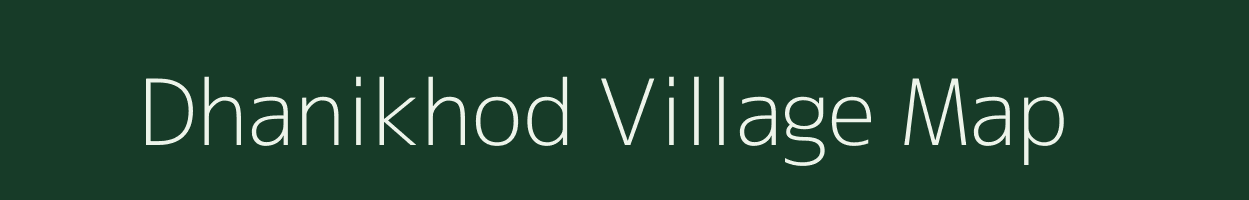 Dhanikhod village map in Gujarat