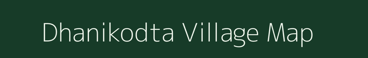 Dhanikodta village map in Chhattisgarh