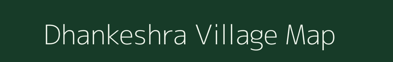 Dhankeshra village map in Uttar Pradesh