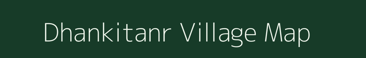 Dhankitanr village map in Jharkhand