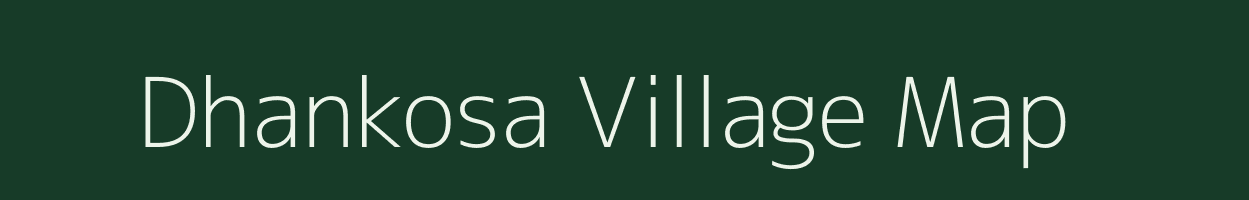 Dhankosa village map in Madhya Pradesh