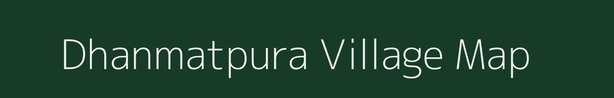 Dhanmatpura village map in Rajasthan