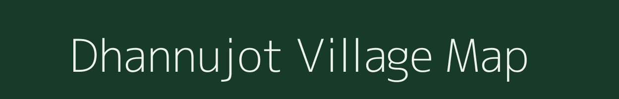 Dhannujot village map in Uttar Pradesh