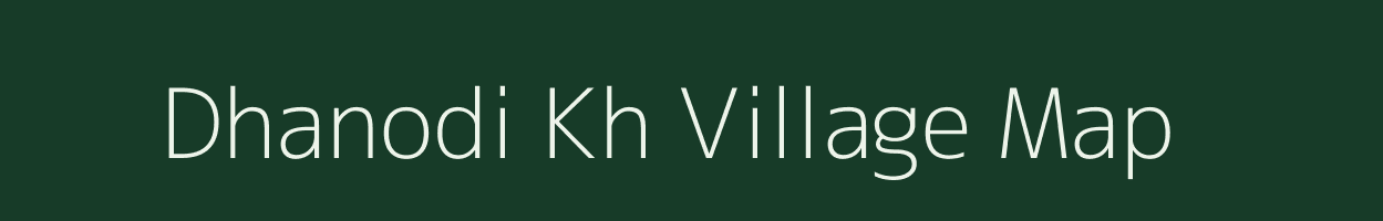 Dhanodi Kh village map in Maharashtra