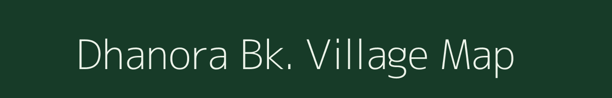 Dhanora Bk. village map in Maharashtra