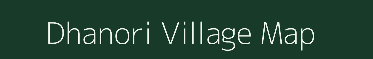 Dhanori village map in Madhya Pradesh