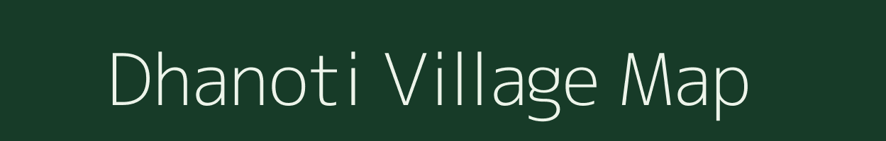 Dhanoti village map in Madhya Pradesh