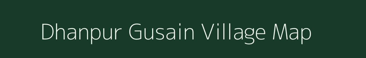 Dhanpur Gusain village map in Uttarakhand