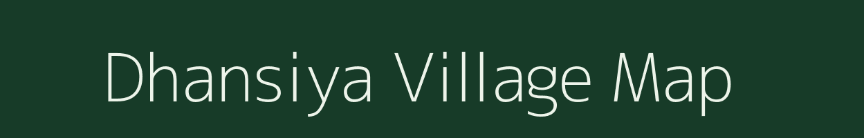 Dhansiya village map in Rajasthan