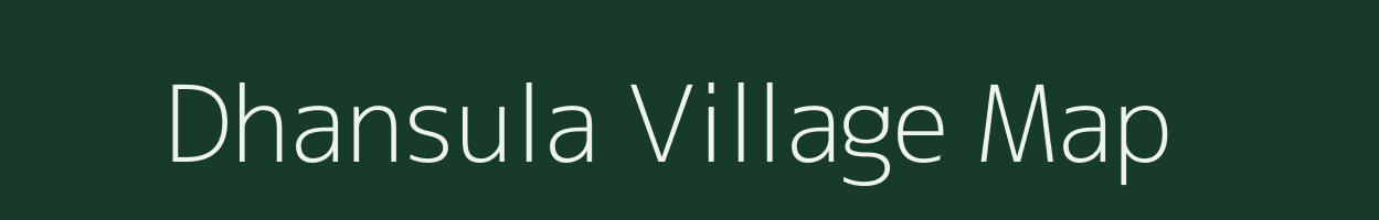 Dhansula village map in Madhya Pradesh