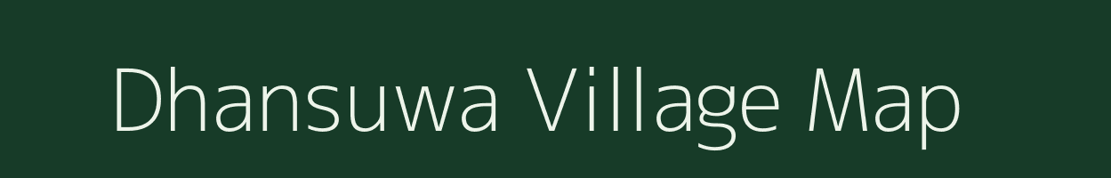 Dhansuwa village map in Maharashtra