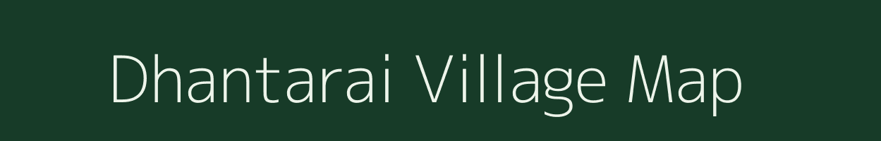 Dhantarai village map in Chhattisgarh