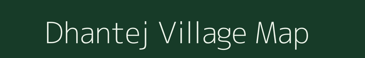 Dhantej village map in Gujarat