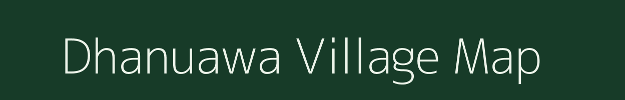Dhanuawa village map in Uttar Pradesh