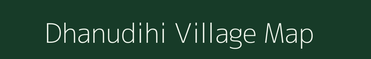Dhanudihi village map in Jharkhand