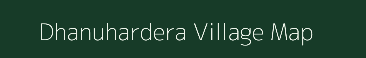 Dhanuhardera village map in Chhattisgarh