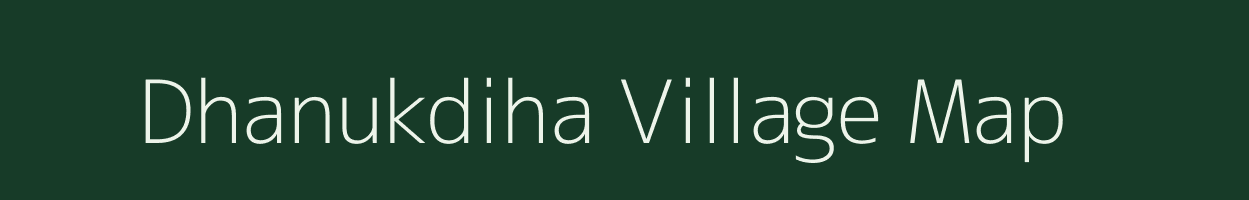 Dhanukdiha village map in Odisha