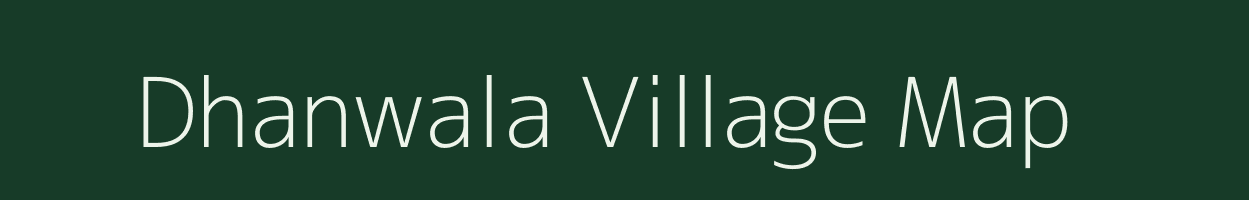 Dhanwala village map in Rajasthan