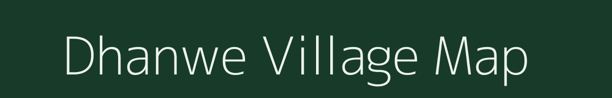 Dhanwe village map in Bihar