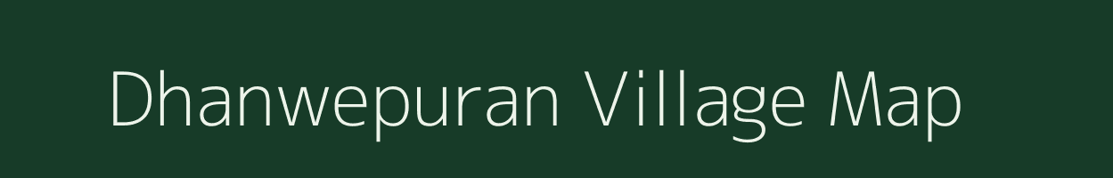 Dhanwepuran village map in Jharkhand