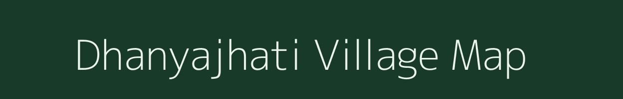 Dhanyajhati village map in West Bengal