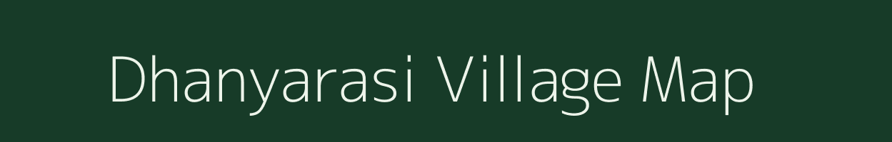 Dhanyarasi village map in Odisha