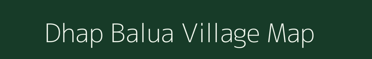 Dhap Balua village map in Uttar Pradesh