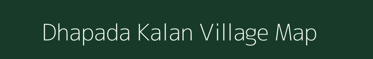 Dhapada Kalan village map in Madhya Pradesh