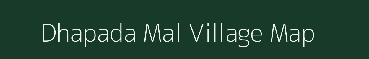 Dhapada Mal village map in Madhya Pradesh