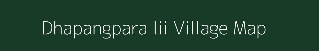 Dhapangpara Iii village map in Meghalaya