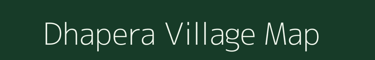 Dhapera village map in Madhya Pradesh