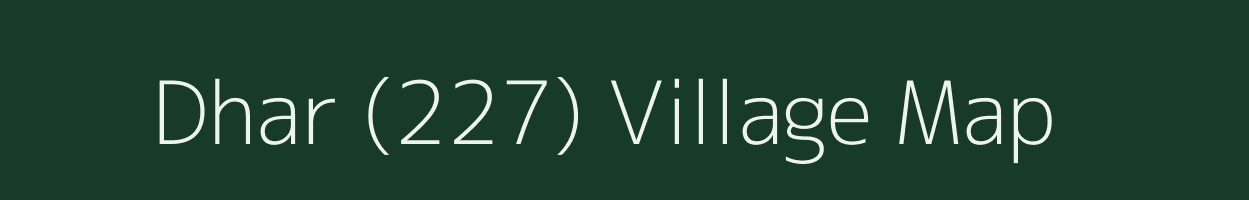 Dhar (227) village map in Himachal Pradesh