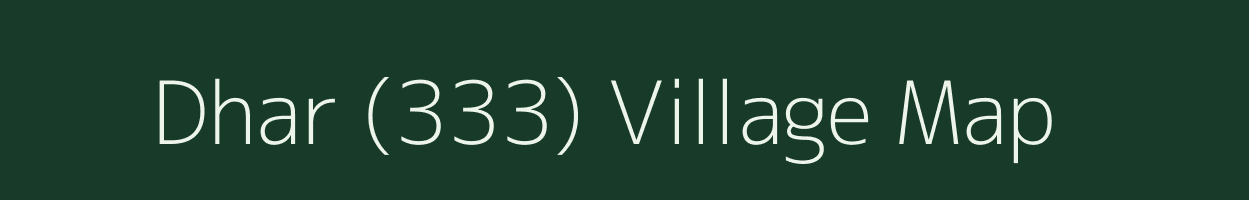 Dhar (333) village map in Himachal Pradesh