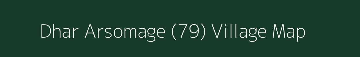 Dhar Arsomage (79) village map in Himachal Pradesh