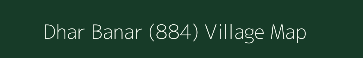 Dhar Banar (884) village map in Himachal Pradesh