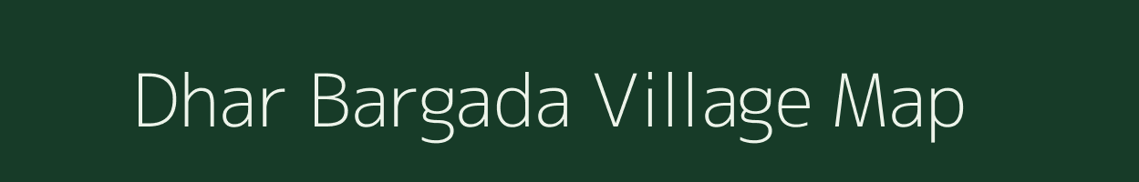 Dhar Bargada village map in Uttar Pradesh