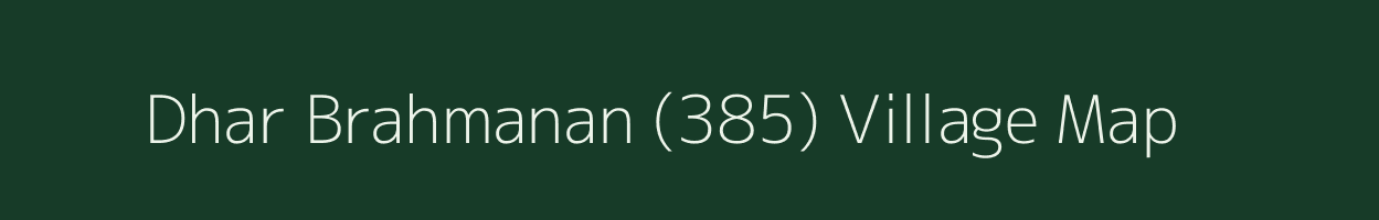 Dhar Brahmanan (385) village map in Himachal Pradesh