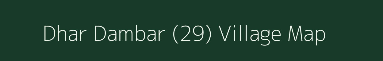 Dhar Dambar (29) village map in Himachal Pradesh