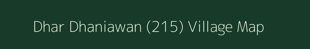 Dhar Dhaniawan (215) village map in Himachal Pradesh