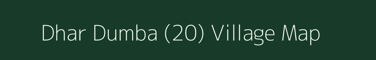 Dhar Dumba (20) village map in Himachal Pradesh