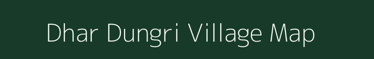 Dhar Dungri village map in Uttarakhand