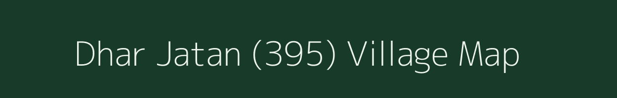 Dhar Jatan (395) village map in Himachal Pradesh